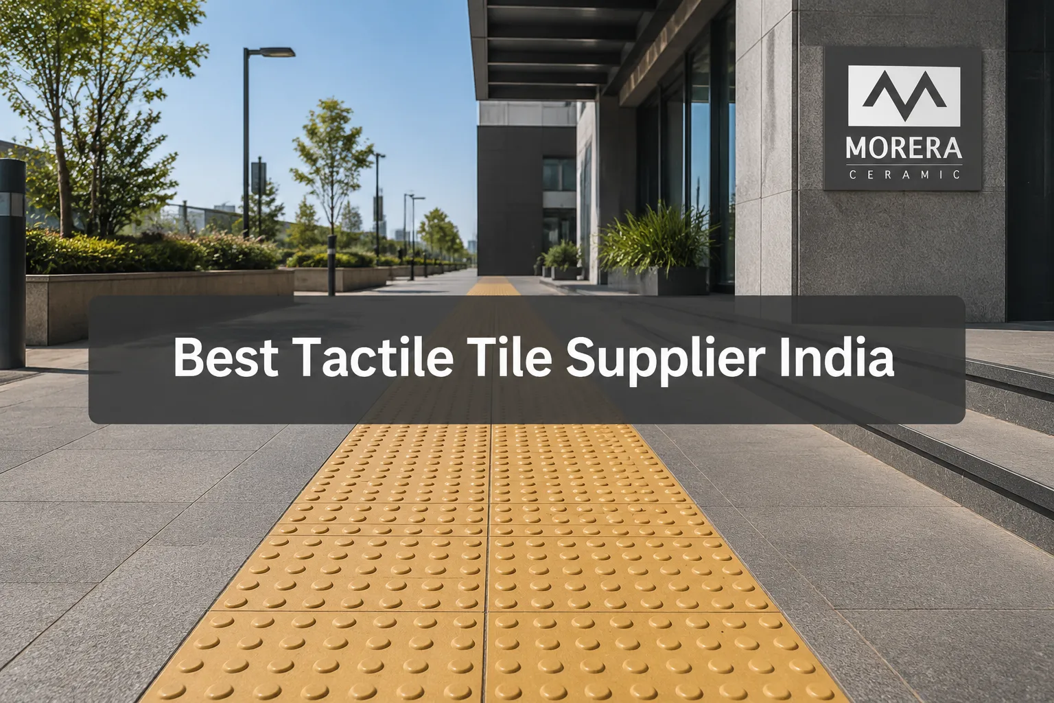 How to Choose the Best Tactile Tile For Blind Manufacturer or Supplier in India